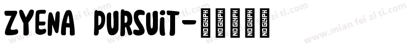 ZYENA Pursuit字体转换